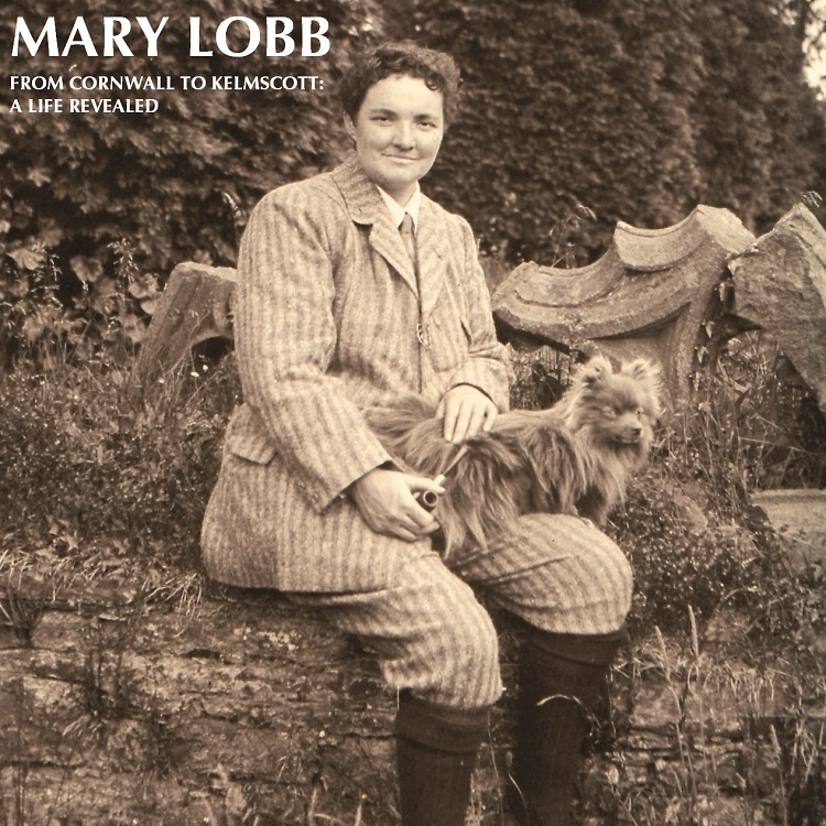 Mary Lobb From Cornwall to Kelmscott: A Life Revealed